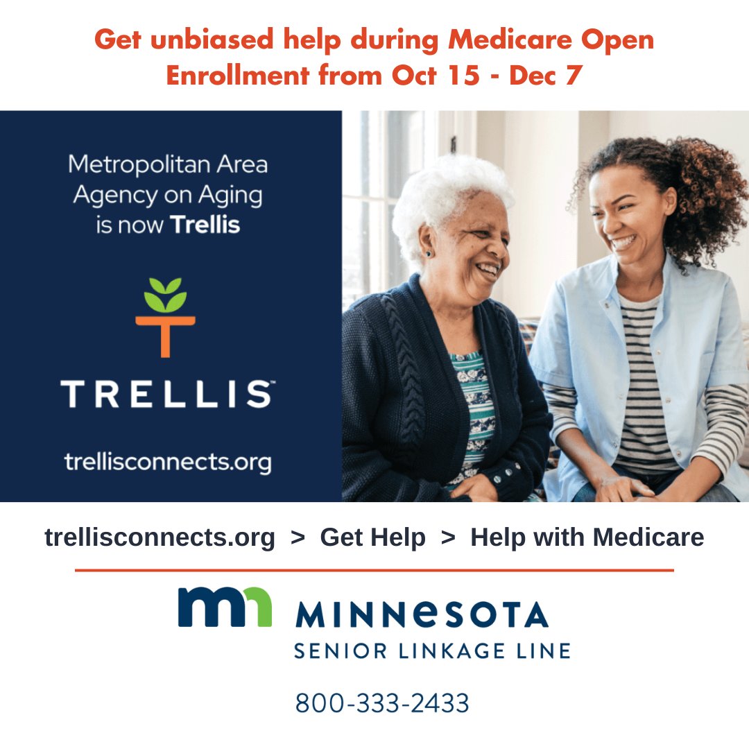 Tomorrow is the official start of this year's Medicare Open Enrollment (October 15 - December 7). 

Medicare and related health plans can be confusing. For unbiased help, turn to <a href="/trellisconnects/">Trellis</a> and the Minnesota Senior LinkAge Line.