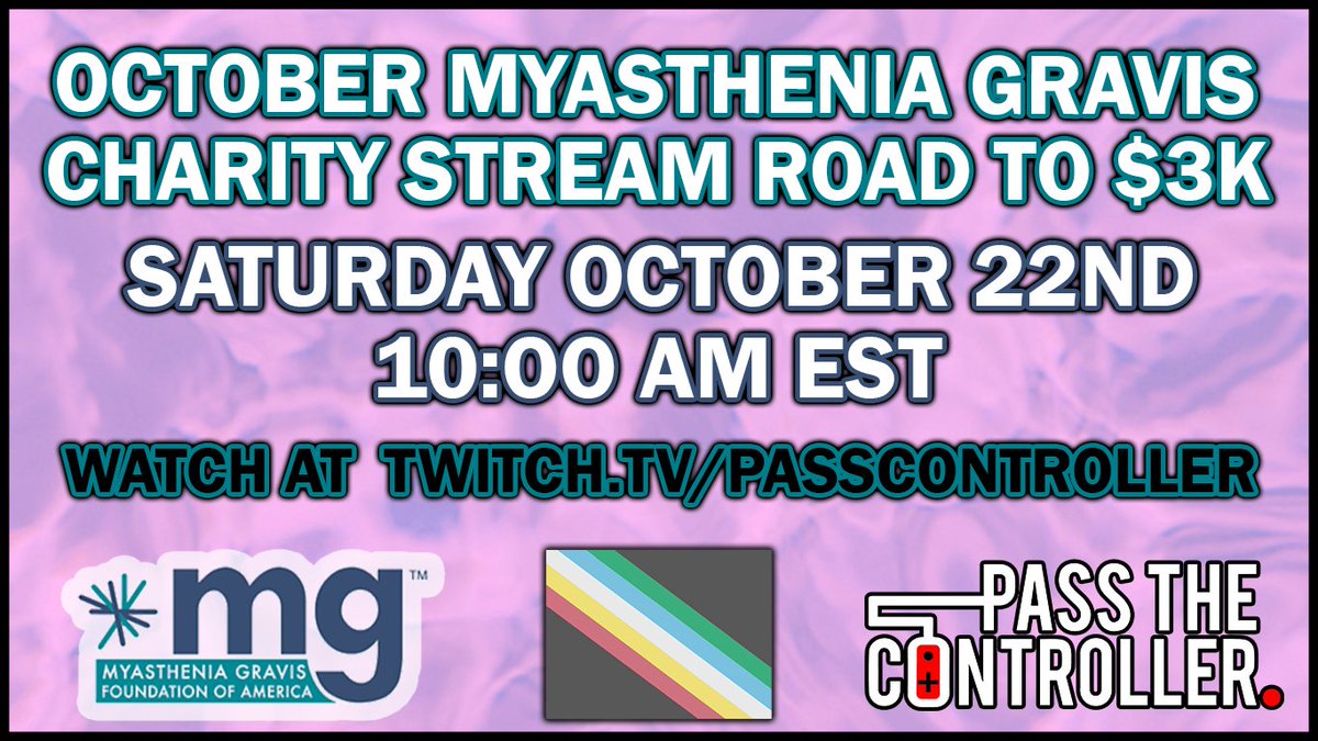 PassController's tweet photo. October means it's time for our final Myasthenia Gravis charity stream for the year.

Can we reach $3,000?

Saturday 10/22
10AM EST

Watch: https://t.co/WzfhlegrVq

Donate: https://t.co/JCpf0cznOB

Signal boosting is greatly appreciated.
#MGFACoast2Coast #TeamJenJan #MGFA https://t.co/X6yq1lQPxU