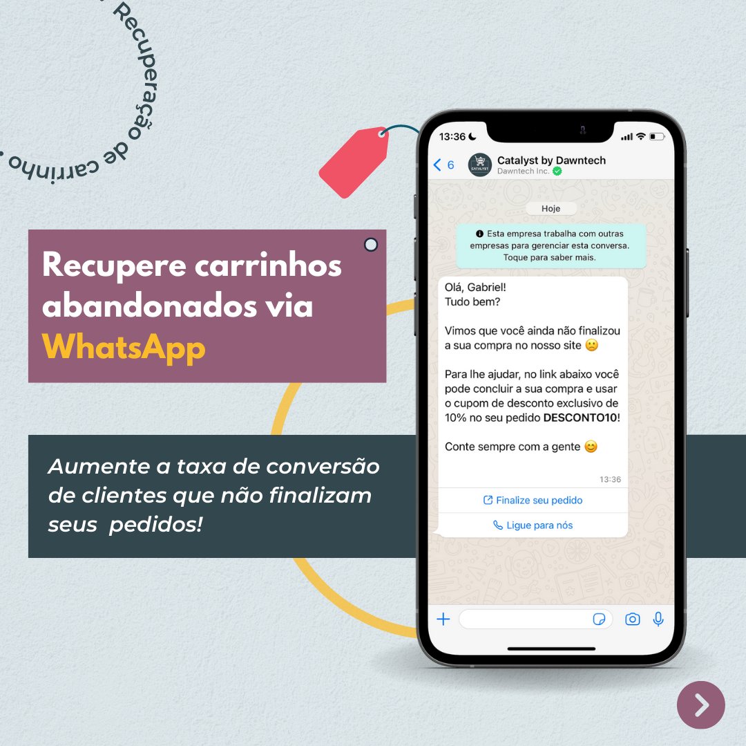 dawntech_dev's tweet photo. Recupere seus carrinhos abandonados via WhatsApp com o Catalyst by Dawntech, nosso produto integrado à plataforma da @takeblip!
#carrinhoabandonado #checkout #chatbots #ecommerce #vendas #automacao #takeblip https://t.co/vAmXQwPjBz
