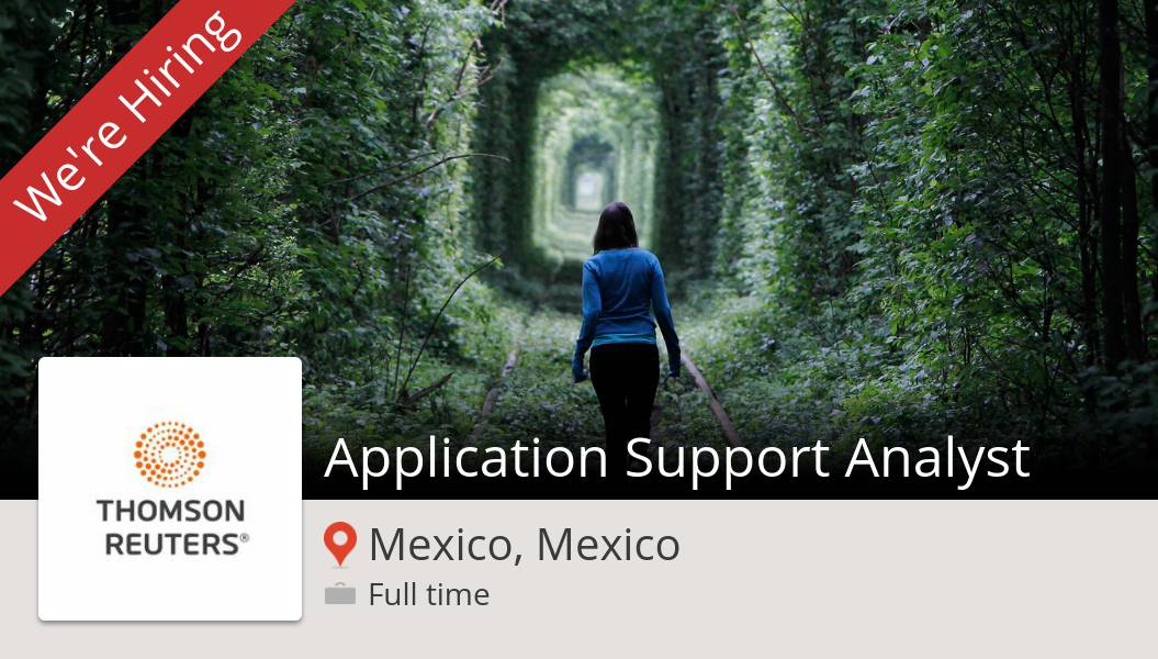 sofbt's tweet photo. Are you an Application #Support #Analyst in #MexicoMexico? #ThomsonReuters is waiting for you! #job https://t.co/Tj9j6Rg89p #WorkingAtTR https://t.co/4Hl8Wo5KJZ