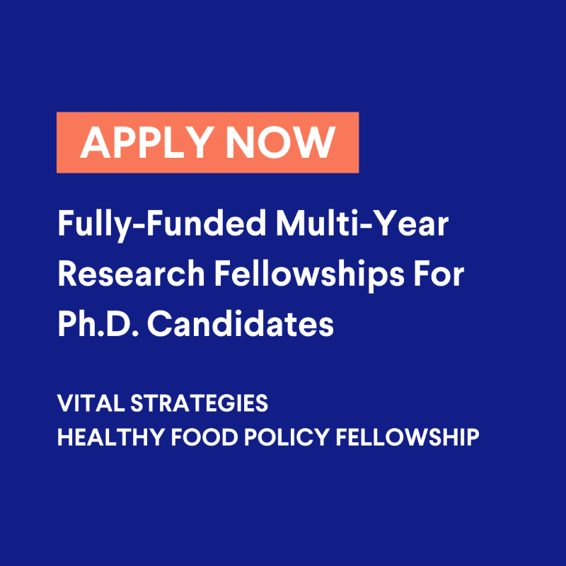 VitalStrat's tweet photo. Apply Now: The @BloombergDotOrg @VitalStrat Healthy Food Policy Fellowship provides financial support to Ph.D. candidates whose research will contribute to healthier food environment through public policy. Learn more and apply: https://t.co/h7WRDTlmqO