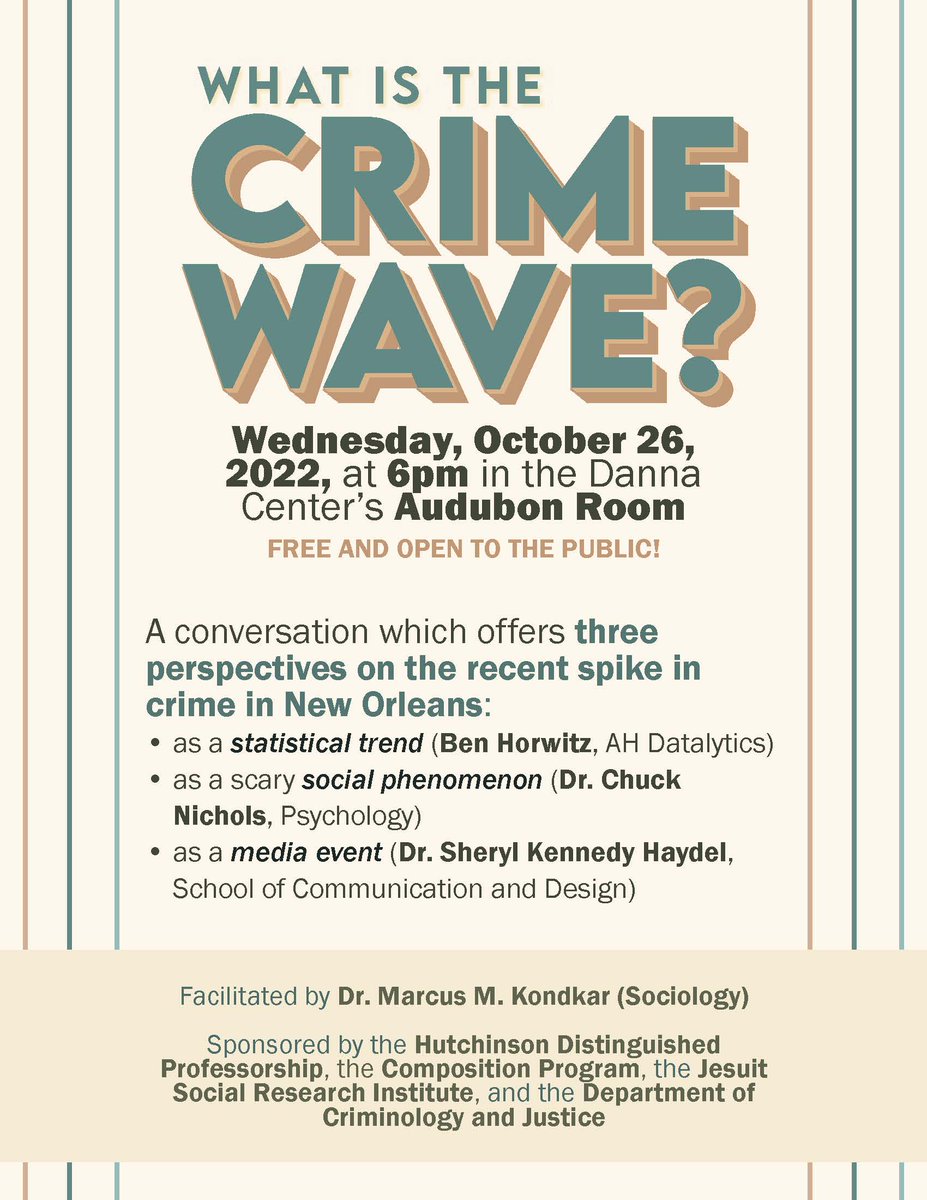 JSRI_JustSouth's tweet photo. "What Is the Crime Wave?" offers three perspectives on the recent spike in crime in New Orleans. This event offers the Loyola community the opportunity to understand a situation that affects us all. The event is free and open to the public. https://t.co/oZy4nrLBax
