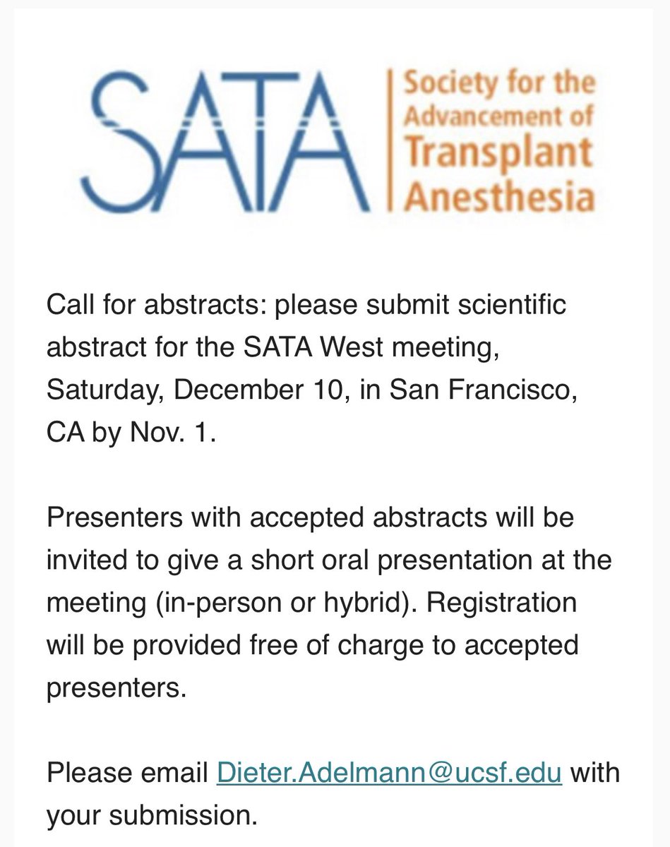 Call for abstracts: submit scientific abstract for the SATA West meeting, Saturday, December 10, in San Francisco, CA by Nov. 1.  Registration free of charge to accepted presenters.  Please email Dieter.Adelmann@ucsf.edu for your submission. #transplant #anesthesia