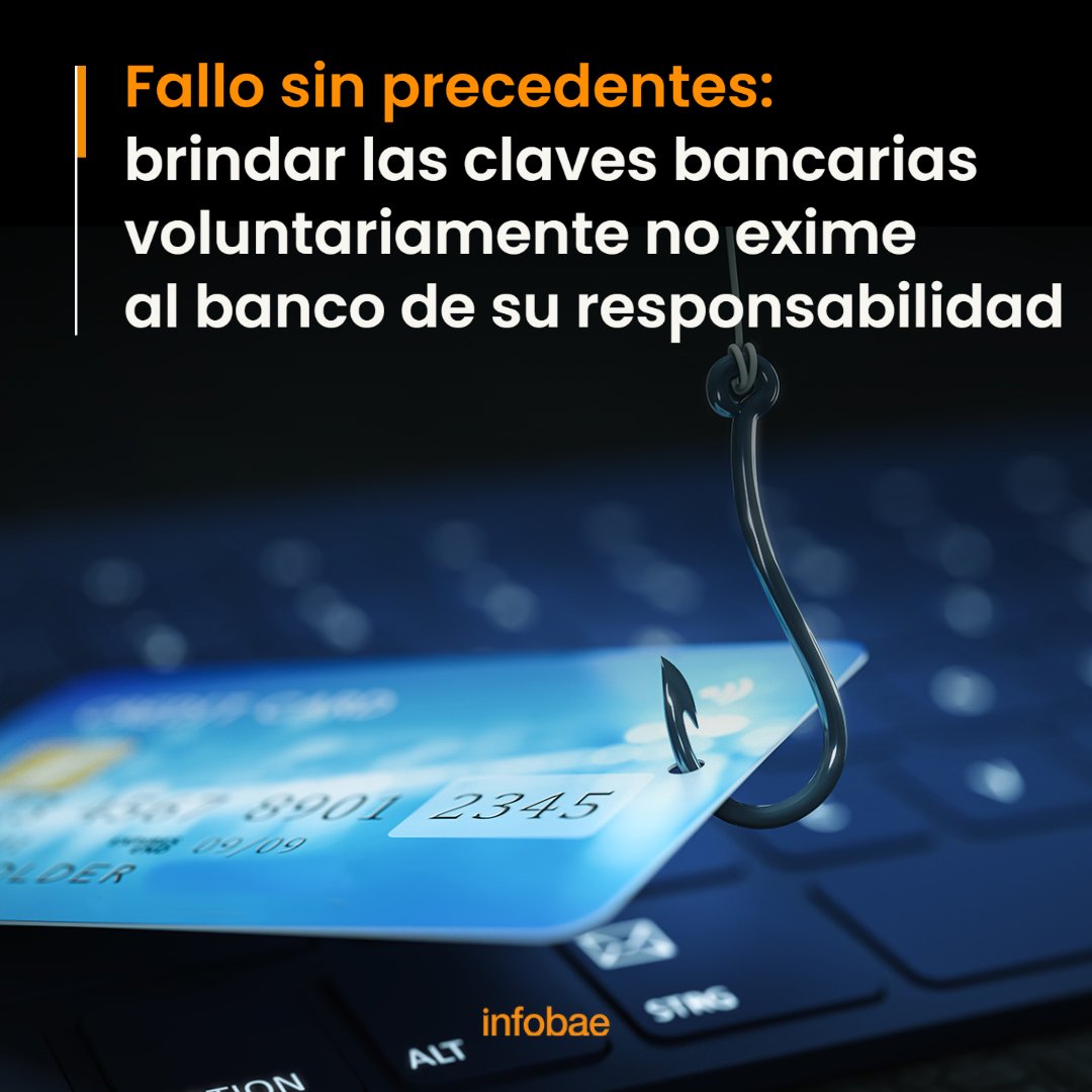Fallo sin precedentes sobre phishing: brindar las claves bancarias voluntariamente no exime al banco de su responsabilidad infob.ae/3CWcnXI