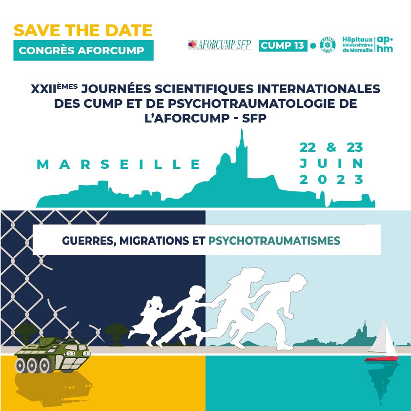 SAVE the DATE! RDV à Marseille les 22 et 23 juin 2023 - pré congrès le 21 après-midi- à l’occasion du prochain congrès de l’aforCUMP- SFP qui aura pour thème Guerres, migrations & psychotraumatismes. (renseignement auprès de Céline à celine.n’guyen@ap-hm.fr) #cump13 #samu13