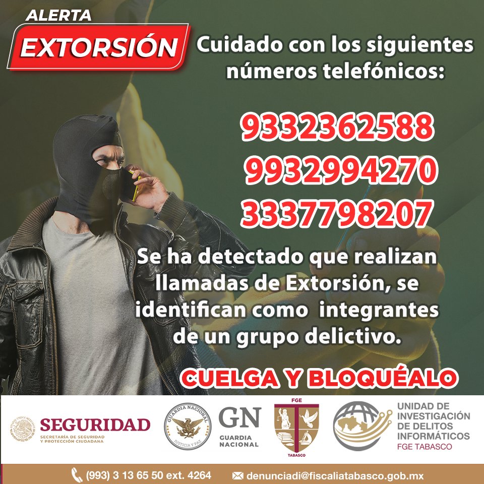 UIDIFGETabasco's tweet photo. Cuidado con los siguientes números telefónicos:
⚠️9932994270, 9332362588 y 3337798207⚠️
Realizan llamadas de extorsión.
#UIDI #FGETabasco #Cibernetica #Villahermosa #PolicíaCibernéticaTabasco https://t.co/WHO4IIonjI