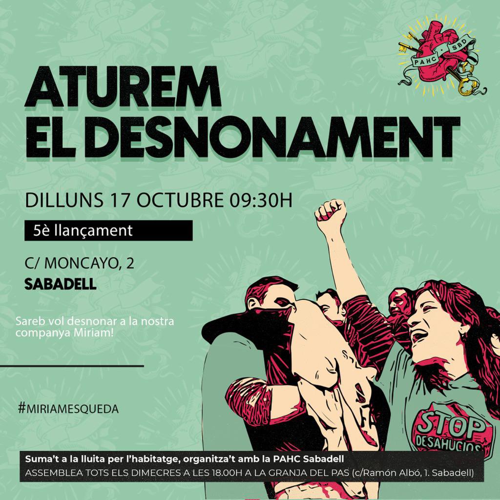 PAHC_Sabadell's tweet photo. La setmana que ve a #Sabadell ens cal tota la força i solidaritat popular per defensar les cases de les nostres companyes.

⚠️Serà una setmana dura, començant dilluns al desnonament de #MiriamEsQueda i amb 5 desnonaments el dimecres 19.

⚒ La nostra vida, contra el seu capital! https://t.co/IjcucwJytF