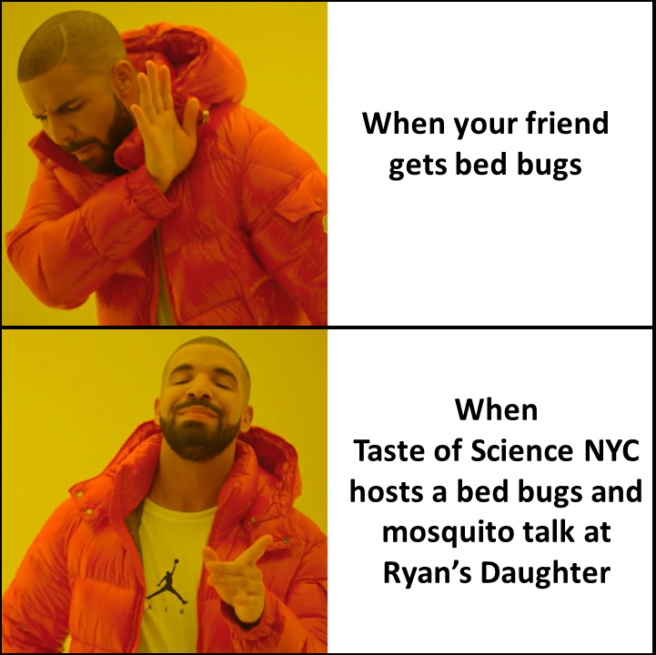 tasteofsciNYC's tweet photo. See you October 25th at @ryansdaughterny at 7:30 PM!
Be there or be(d) bug!
#SciComm #tasteofscience #NYC
Visit our website for more details👇
https://t.co/twGKECKlkK https://t.co/x9qQda23Yp