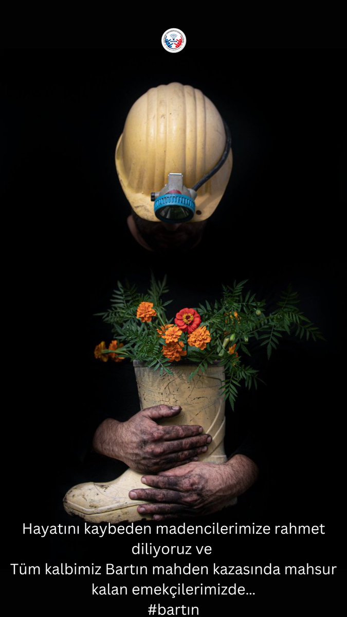 Hayatını kaybeden madencilerimize rahmet diliyoruz ve 
Tüm kalbimiz Bartın mahden kazasında mahsur kalan emekçilerimizde…
#bartın