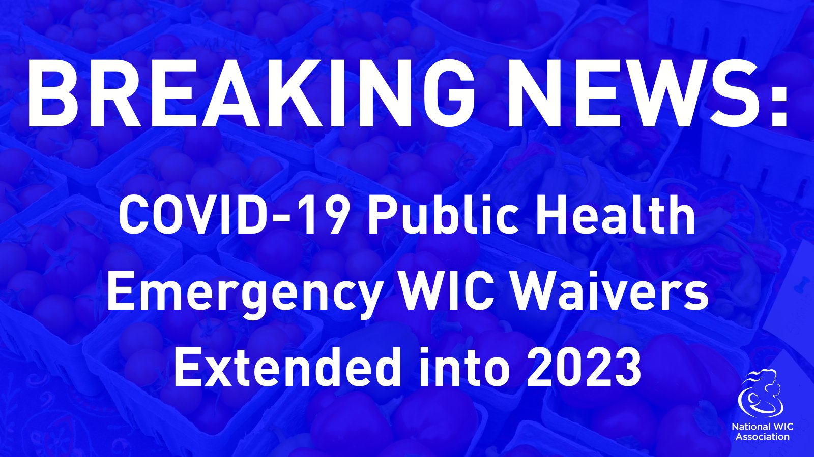 National WIC Association on Twitter "WIC WAIVERS EXTENDED INTO 2023