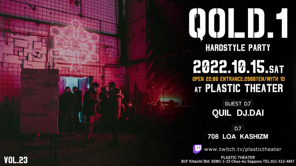 【QOLD.1 Vol.23】

2022.10.15(土) 22:00〜04:00

@ Plastic Theater (札幌市中央区南5西1キタイチビルB1)
エントランス 2000円

■Guest:QUIL/DJ.DAI

■DJ:708/Loa/KASHIZM