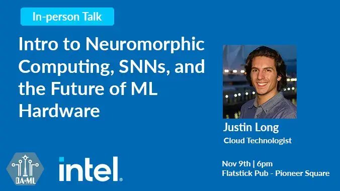 Join our in-person event on Nov 9 - "Intro to Neuromorphic Computing and the Future of ML Hardware" by @crockpotveggies.

RSVP here meetup.com/seattle-daml/e…