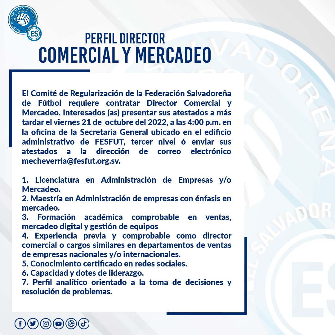 fesfut_sv's tweet photo. El Comité de Regularización de la #FESFUT requiere contratar un Director Comercial y Mercadeo. 

Interesados (as) presentar atestados (Fecha límite):
🗓️ Viernes 21 Octubre 2022
⌚️ 4:00 p.m.
📍 Edificio FESFUT, 3° Planta, oficina Secretaria Gral.
📧 mecheverria@fesfut.org.sv https://t.co/EACuB8NuZR