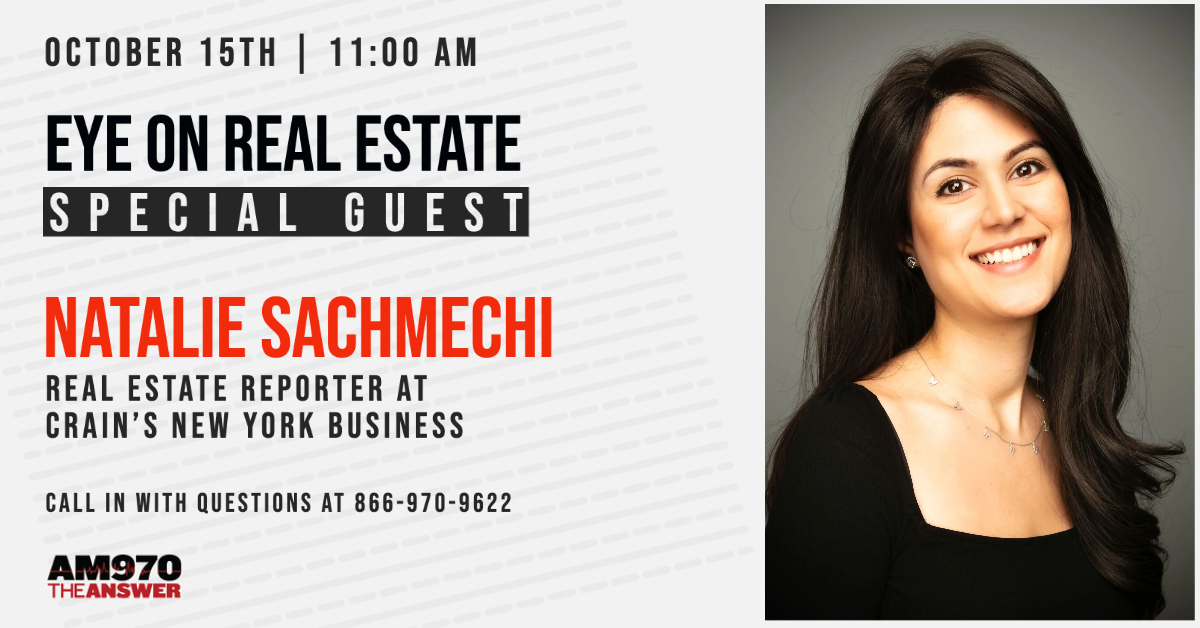 I can't wait to talk to my special guest tomorrow who speaks my language, real estate!  Natalie Sachmechi is a reporter at Crain’s New York Business.
 
Call in with questions at 866-970-9622

#dottieherman #crainsny #nataliesachmechi #douglaselliman #am970theanswer