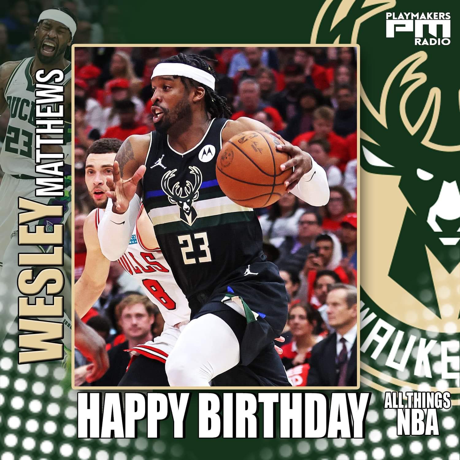 Happy Birthday to veteran NBA and Milwaukee Bucks guard Wesley Matthews!!!    