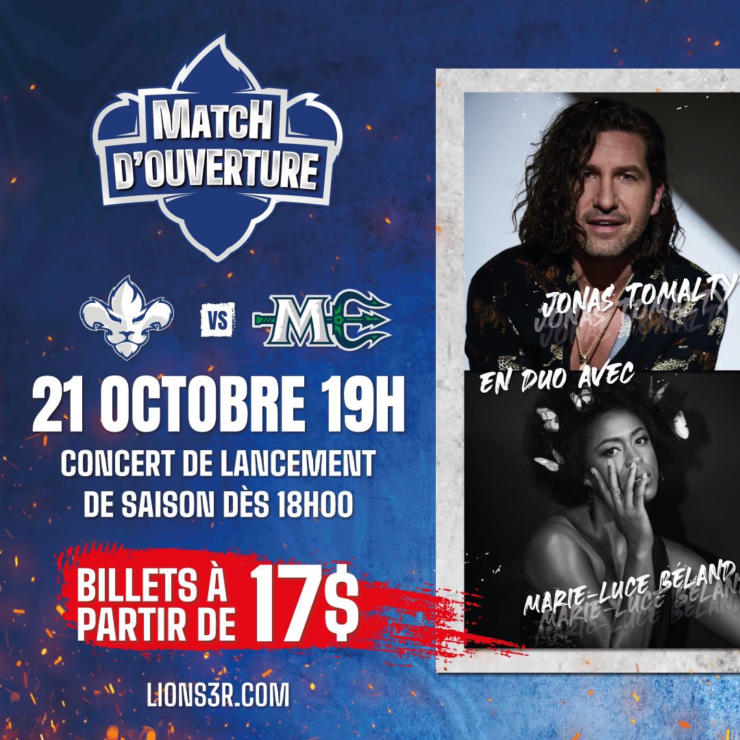 Lions3r's tweet photo. Assurez-vous d’être à vos places dès 18h pour le spectacle d’avant-match de Jonas Tomalty et de Marie-Luce Béland. Ne ratez rien de notre match d’ouverture alors que nous affronterons les @MarinersOfMaine le 21 octobre au Colisée @Videotron.  🎟 : https://t.co/N8xYBhoY4j https://t.co/MI38eeGMts