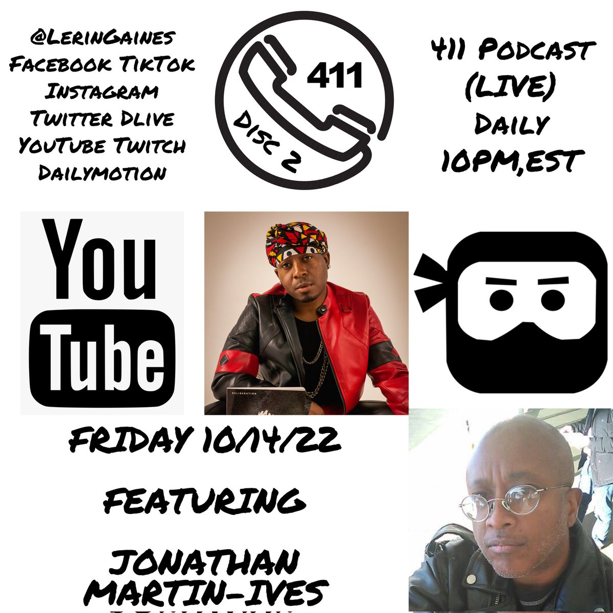 LerinGaines's tweet photo. #411Podcast with #LerinGaines X #JonathanMartinIves #Streaming #LIVE 10/14/22 @ 10PM,EST @LerinGaines #Facebook #Instagram #TikTok #YouTube #Twitter #DLIVE #Twitch #DailyMotion #DiscTwo #RemixJournal #TrackTen #ParentalAdvisory #ExplicitContent https://t.co/eQ3fk1bFE3
