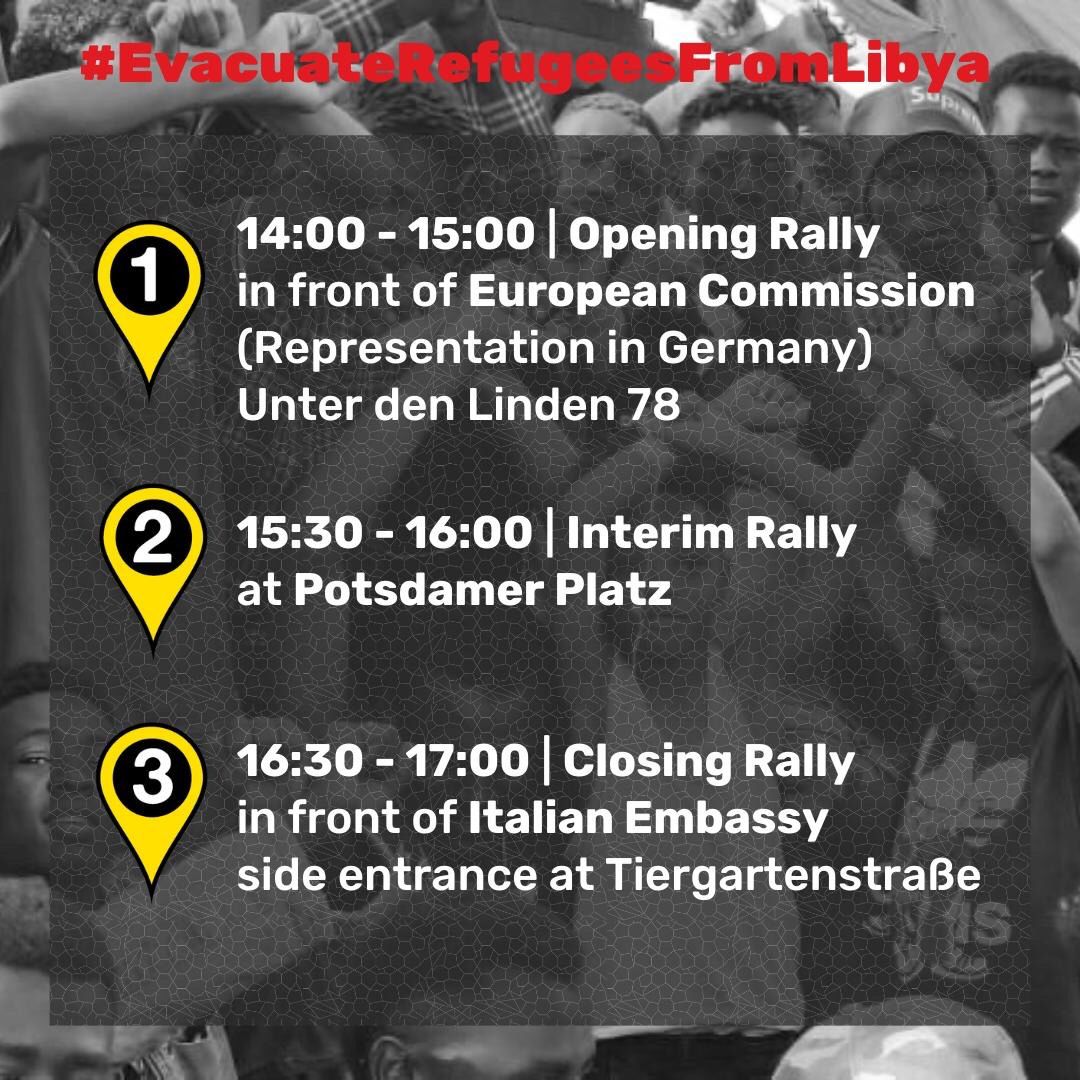 #15 October
STOP ITALIAN LIBYAN MEMORANDUM

🚩14:00 - 15:00 | Opening rally 
in front of European Commission 
(Representation in Germany) 
Unter den Linden 78

🚩15:30 - 16:00 | Interim rally 
at Potsdamer Platz 

🚩16:30 - 17:00 | Closing rally 
in front of Italian Embassy