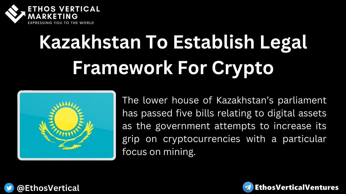 EthosVertical's tweet photo. Kazakhstan To Establish Legal Framework For Crypto and Mining https://t.co/6rDrbLn9wU