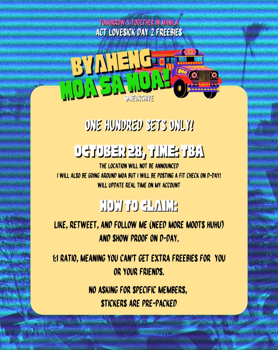 neokchive's tweet photo. Onti nalang, aarangkada na! 🛣️

MOAs, Malapit na tayong lumarga pa MOA Arena! I will be giving away jeepney signs inspired stickers on OCTOBER 28 only! ✨

Read below for more details 🧐 Kita-kits!

DM for trades 
#ACTLOVESICKinMANILA #TXTINMANILA #TOMORROW_X_TOGETHER_Manila #TXT https://t.co/OeIn6kVTTI