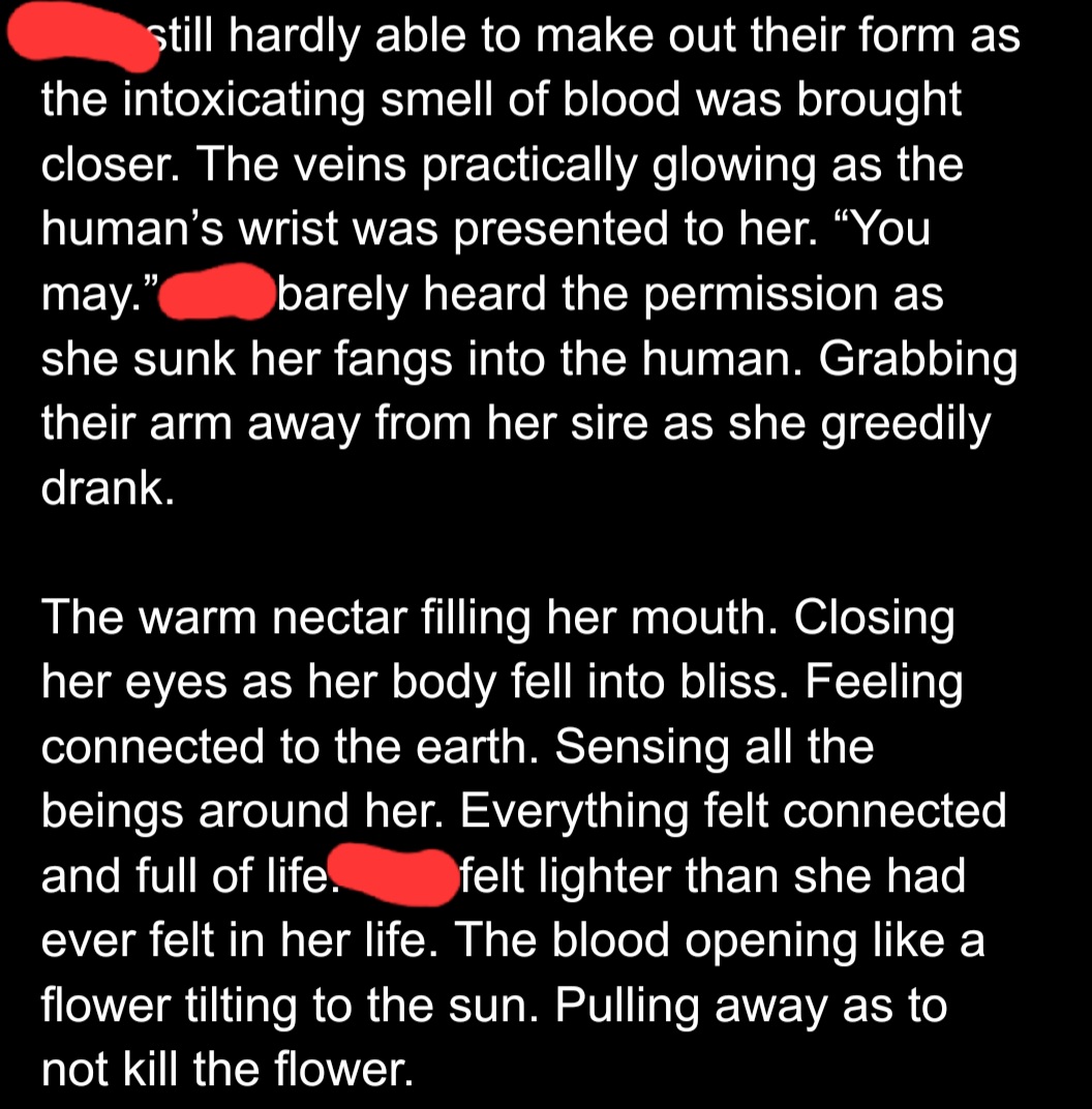 Finally finished the scene I've been working on. Finally time for my vampires. I'm debating whether or not this is spoilers. So just in case a bit of redacting.
Late night snippet--