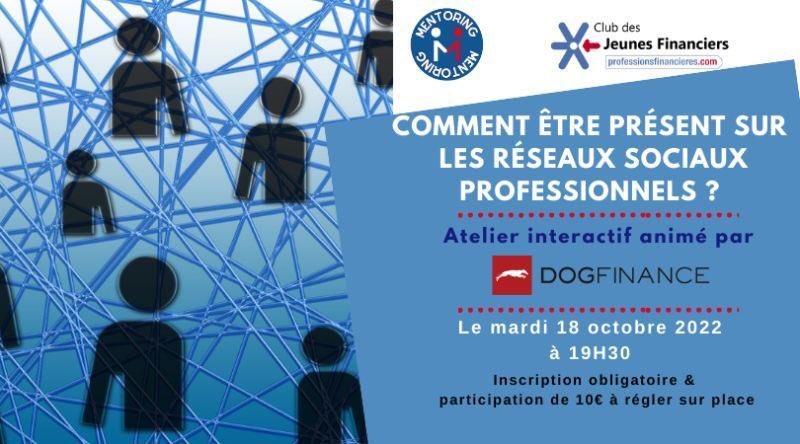 [Reminder] - 18/10 - Let’s meet and talk about professional social medias with  Dogfinance.com  &amp; Club des Jeunes Financiers   
Register right here => : lnkd.in/ew7JQiRM