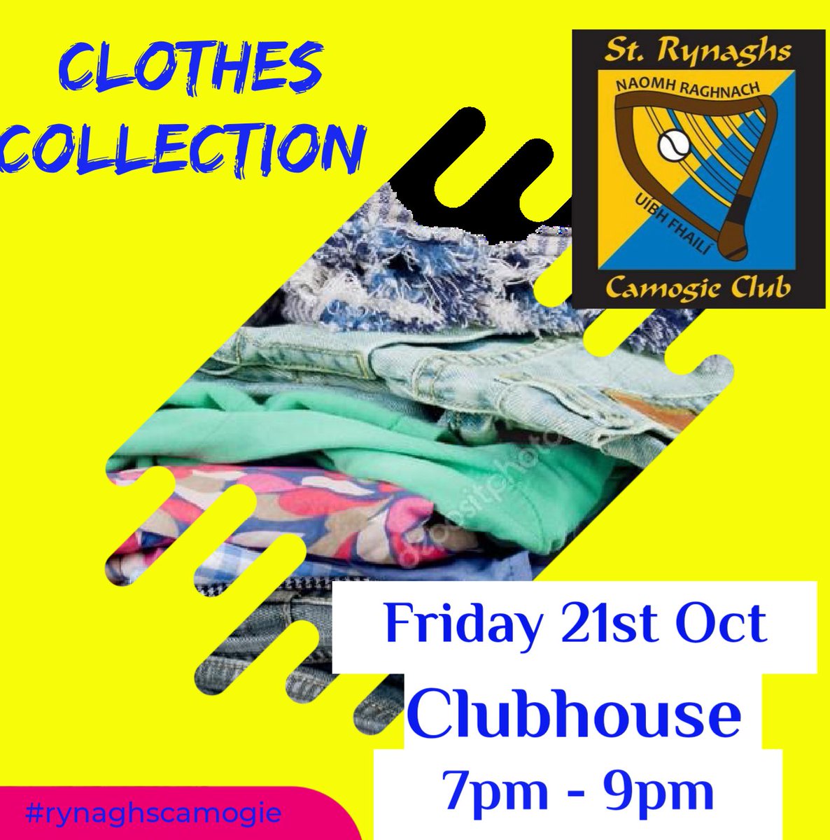 Our Clothes Collection will be next Friday from 7-9pm in the clubhouse! So any unwanted clothes &amp; shoes will be a accepted! No duvets or pillows!
#rynaghscamogie