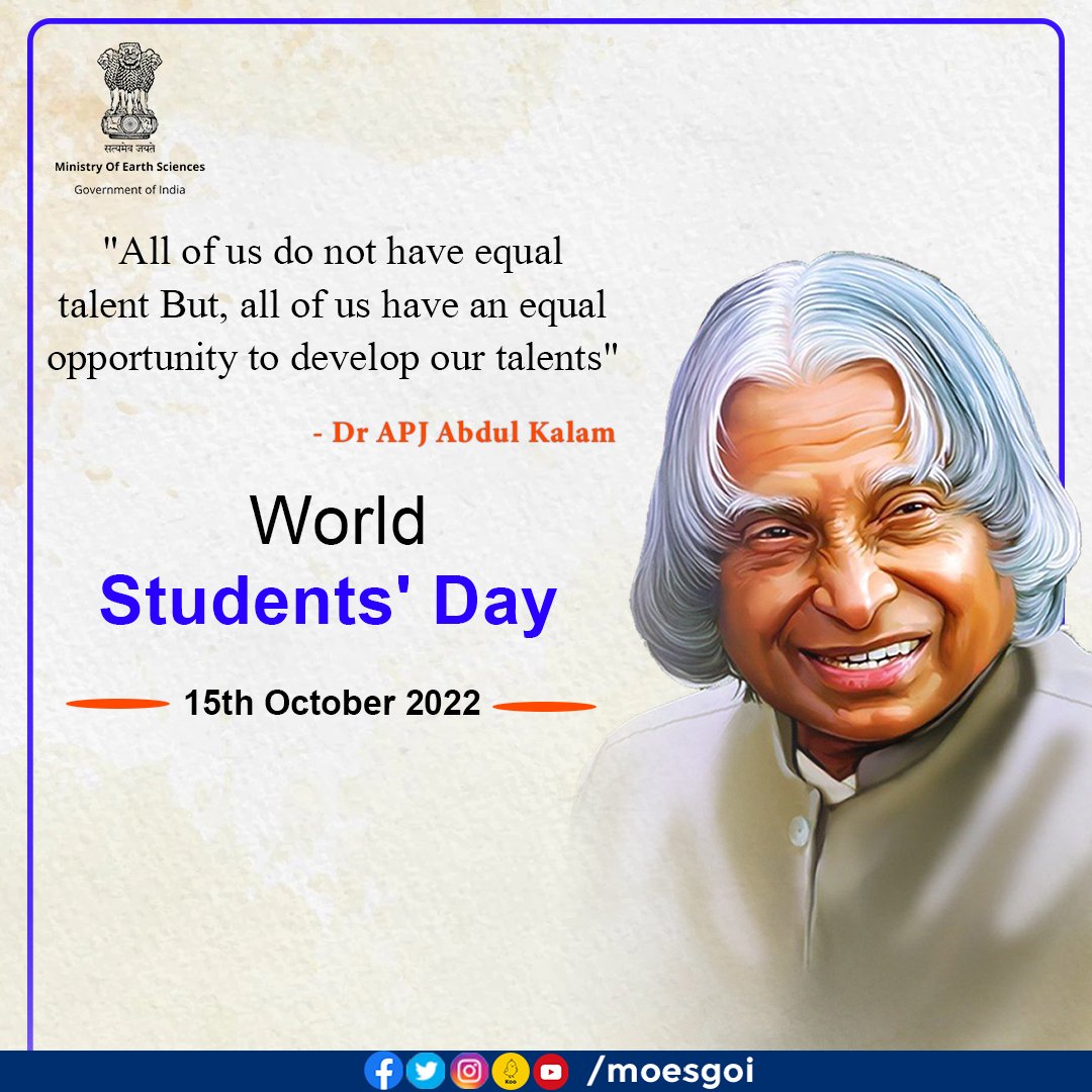 MoES GoI on X: "#WorldStudentsDay is observed on October 15 every year to commemorate the birthday of India's former President and "#MissileMan," #APJAbdulKalam. He was an Indian aerospace scientist and has been