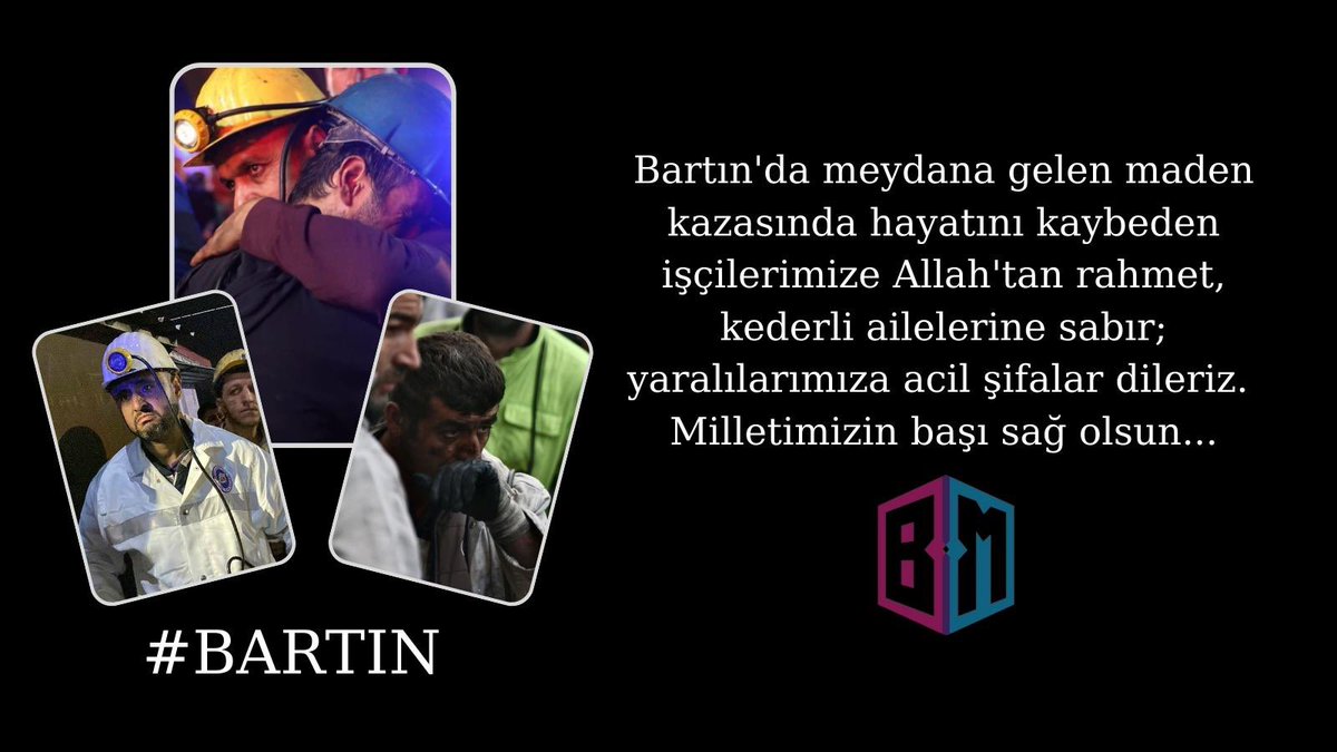 Bartın’da meydana gelen maden kazasında hayatını kaydeden işçilerimize Allah’tan rahmet, kederli ailelerine sabır; yaralılarımıza acil şifalar dileriz. Milletimizin başı sağ olsun… #Amasra #Bartın