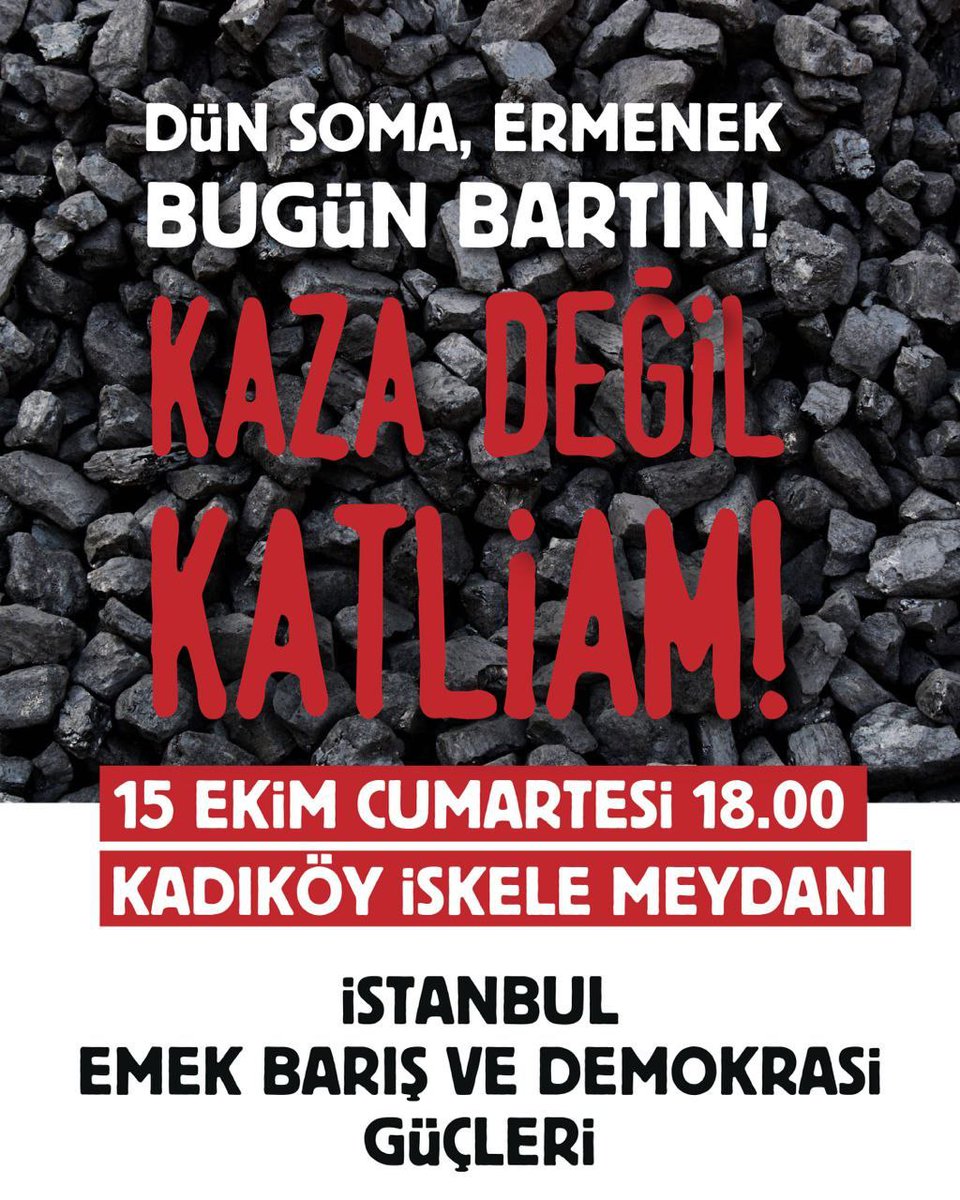 İstanbul-Kadıköy'de bugün 18.00'de eylemdeyiz. KAZA DEĞİL KATLİAM! Dün akşam #Bartın - #Amasra'daki maden patlamasında en az 28 maden işçisini kaybettik. Kaza değil, kader hiç değil! Madencileri ölüme yollayan, AKP ve yandaş maden oligarkları! #KazaDeğilCinayet