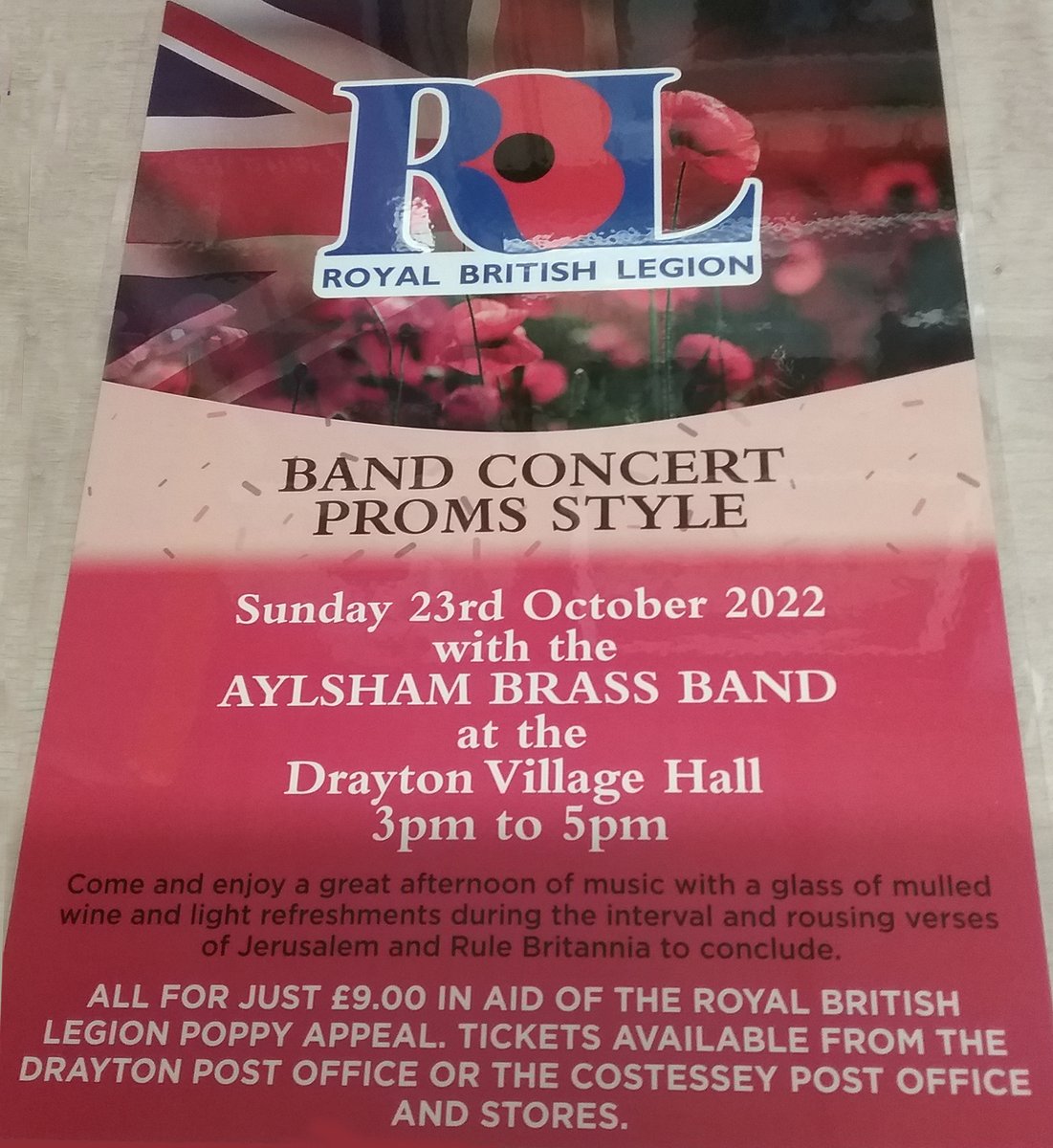 Come and enjoy a great afternoon of music by Aylsham Band. Sunday, 23rd Oct, Drayton Village Hall, 3pm -5pm. Tickets = £9.00 in aid of the Royal British Legion Poppy Appeal. Tickets available from  Drayton Post Office or Costessey Post Office/Stores