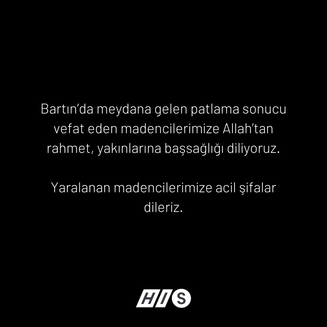 histurkiye's tweet photo. Bartın’da meydana gelen patlama sonucu vefat eden madencilerimize Allah’tan rahmet, yakınlarına başsağlığı diliyoruz. 

Yaralanan madencilerimize acil şifalar dileriz. https://t.co/30G5eLrqLi