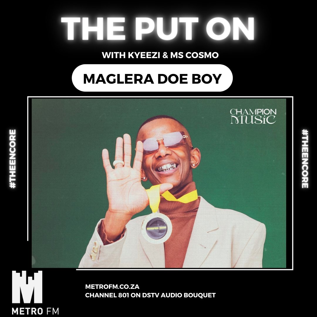 METROFMSA's tweet photo. #TheEncoreOnMetro with @kyeezi and @mscosmosa puts you on to the latest and hottest artists weekly, today on #ThePutOn we have @MagleraDoeBoy https://t.co/tVxSkRGthR