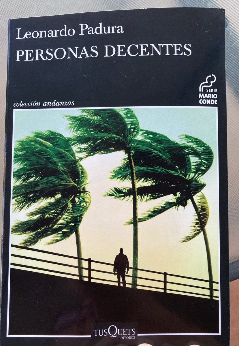 La nueva novela de #leonardopadura #personasdecentes Una maravilla! @TusquetsEditor @casadellibro @otrasulfatada @jgabrielgordin