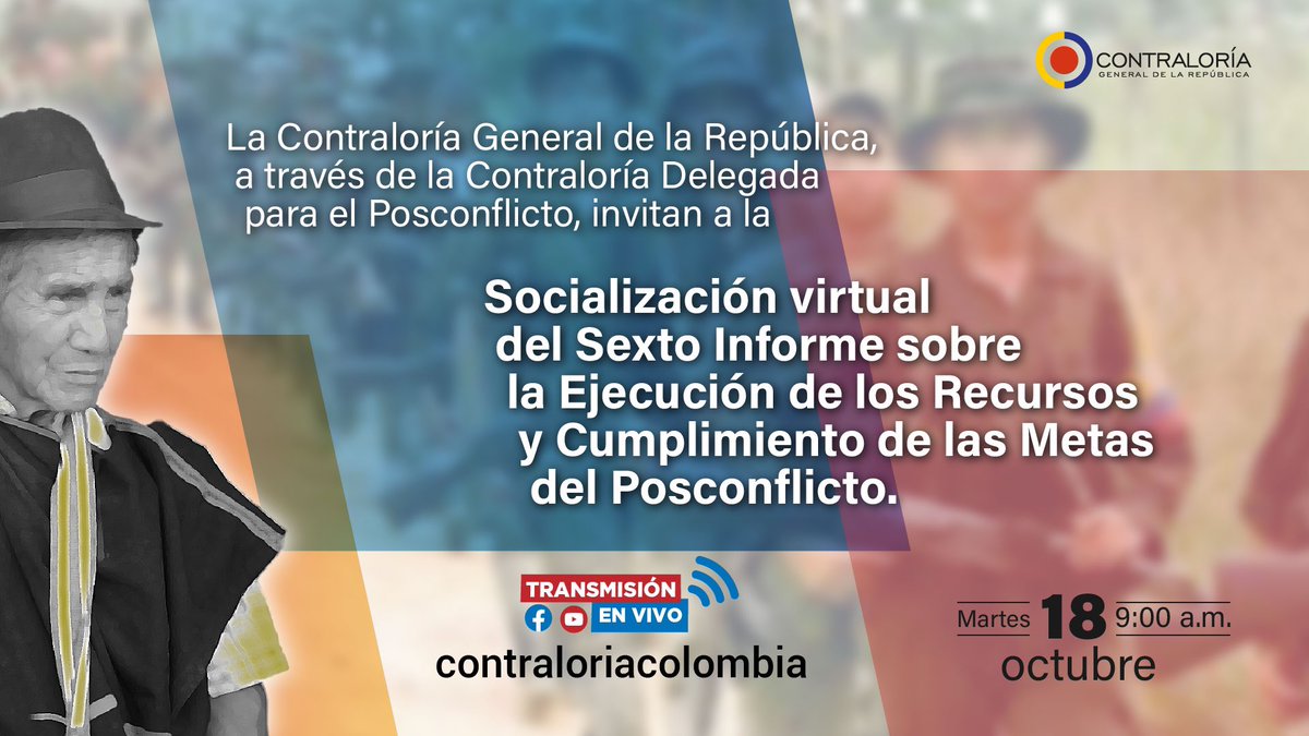 CGR_Colombia's tweet photo. Te invitamos a que participes en la Socialización virtual del Sexto Informe sobre la Ejecución de los Recursos y Cumplimiento de las Metas del Posconflicto. Este es el #ControlEnMarcha
🗓 18 de octubre
⏰ 9:00am
🔴 https://t.co/QWDtXZJx0i
🔵 https://t.co/mOk4R7UXCS https://t.co/EaFt9hM3jk