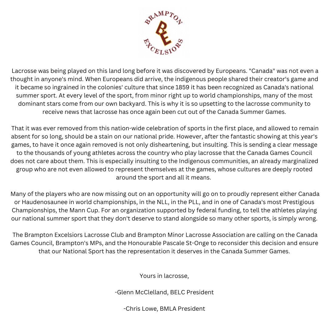 A statement from the Presidents of the BELC and <a href="/BMLA1943/">Brampton Minor Lax</a> regarding <a href="/CanadaGames/">Canada Games | Jeux du Canada</a>' exclusion of #lacrosse.
<a href="/OntarioLacrosse/">Ontario Lacrosse</a> <a href="/LacrosseCanada/">Lacrosse Canada</a> <a href="/PascaleStOnge_/">Pascale St-Onge</a> @KamalKheraLib <a href="/rubysahotalib/">Ruby Sahota</a> <a href="/MSidhuLiberal/">Maninder Sidhu</a> <a href="/SoniaLiberal/">Sonia Sidhu</a>  <a href="/TorontoStar/">Toronto Star</a> <a href="/nationalpost/">National Post</a> <a href="/globeandmail/">The Globe and Mail</a> <a href="/CTVNews/">CTV News</a> <a href="/globalnews/">Globalnews.ca</a>