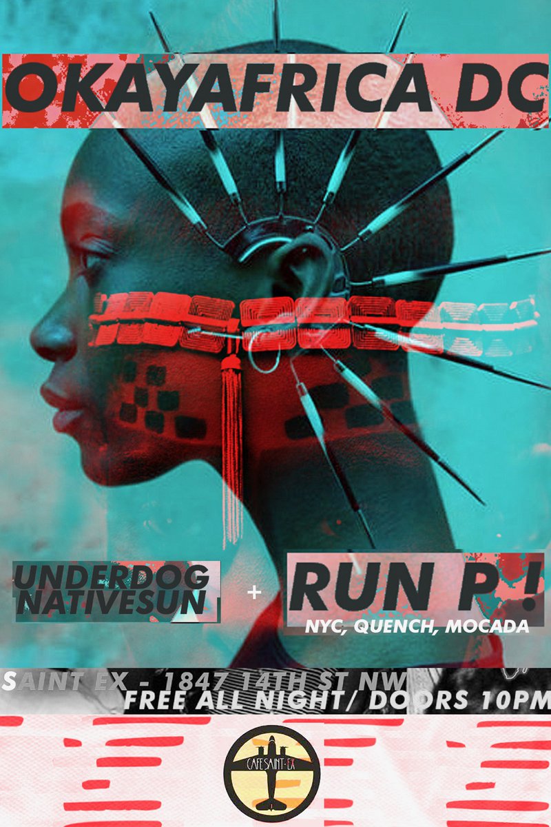 ◥ T O N I G H T !!
OkayAfrica. w/ DJ Underdog + <a href="/DjNativeSun/">Nativesun</a> AND DJ RUN P!!!!!!   V
Cafe Saint-Ex
1847 14th St NW
10pm -3am >>>> FREE ADMISSION
◥◥◥◥◥ >> DADA ON THE DRUMS