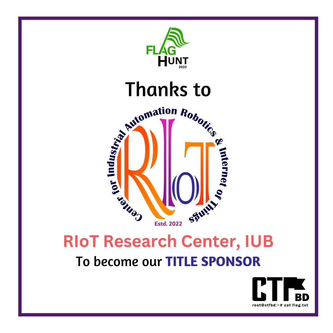 ctfcommunitybd's tweet image. We are glad to welcome RIoT Research Center, IUB on board as our “Title Sponsor” for the Flag Hunt 2022.
#FLAG_HUNT_2022
#CTF_BD