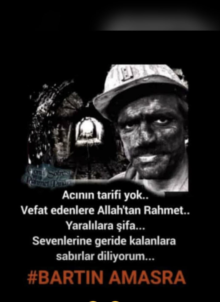 #Bartın Amasra'da meydana gelen maden ocağı patlamasında hayatını kaybeden maden şehitlerimize Allah'tan rahmet, yakınlarına ve ailelerine başsağlığı, yaralılara acil şifalar diliyorum. 

Başımız sağolsun.