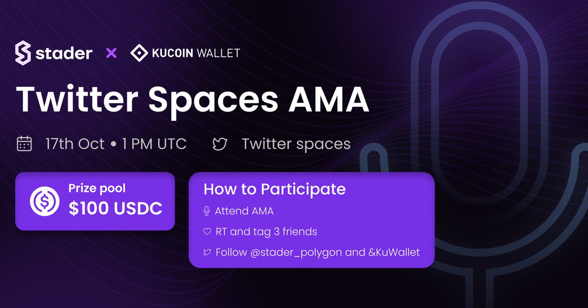 Stader Polygon | MaticX - Liquid Staking (@stader_polygon) on Twitter photo 2022-10-15 13:29:07 Get ready for our AMA with @KuWallet where we'll discuss Polygon, liquid staking, exciting DeFi opportunities, MaticX & more 🗓️Oct 17, 1 PM UTC on @KuWallet ✅5 lucky winners to get $100 USDC To win 1️⃣Attend the AMA 2️⃣RT & Tag 3 friends 3️⃣Follow @KuWallet & @stader_polygon Get ready for our AMA with @KuWallet where we'll discuss Polygon, liquid staking, exciting DeFi opportunities, MaticX & more 🗓️Oct 17, 1 PM UTC on @KuWallet ✅5 lucky winners to get $100 USDC To win 1️⃣Attend the AMA 2️⃣RT & Tag 3 friends 3️⃣Follow @KuWallet & @stader_polygon