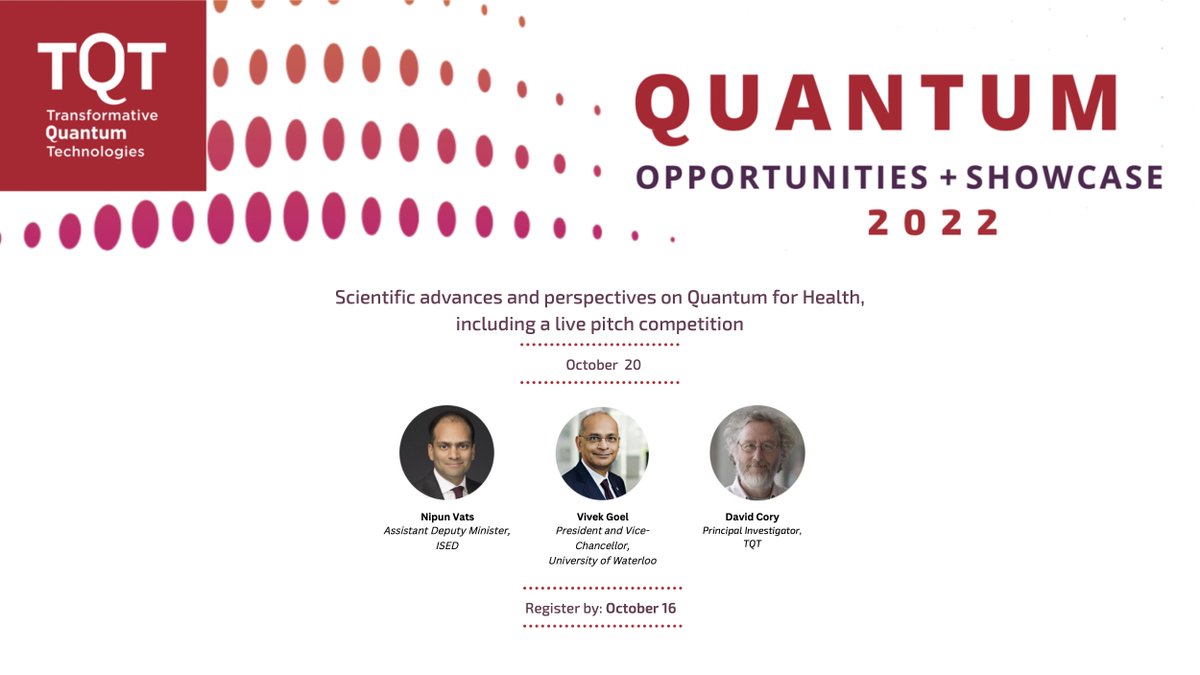 TQT will host its Quantum Opportunities and Showcase on Oct 20. Learn about TQT research outcomes, hear from @UWaterlooPres, Nipun Vats and David Cory on Q4Health, and attend a live Q4Health pitch competition. Register by Oct 16: bit.ly/3VcbX6L