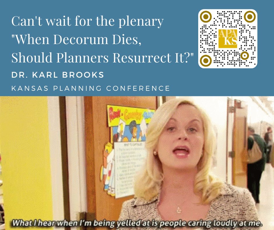 APA_KS's tweet photo. When decorum dies, should planners resurrect it? Can't wait to attend the plenary featuring Dr. Karl Brooks! #KPC2022 #planning #lesile_knope #parks&amp;rec #caring_loudly https://t.co/0anPL0LOp9