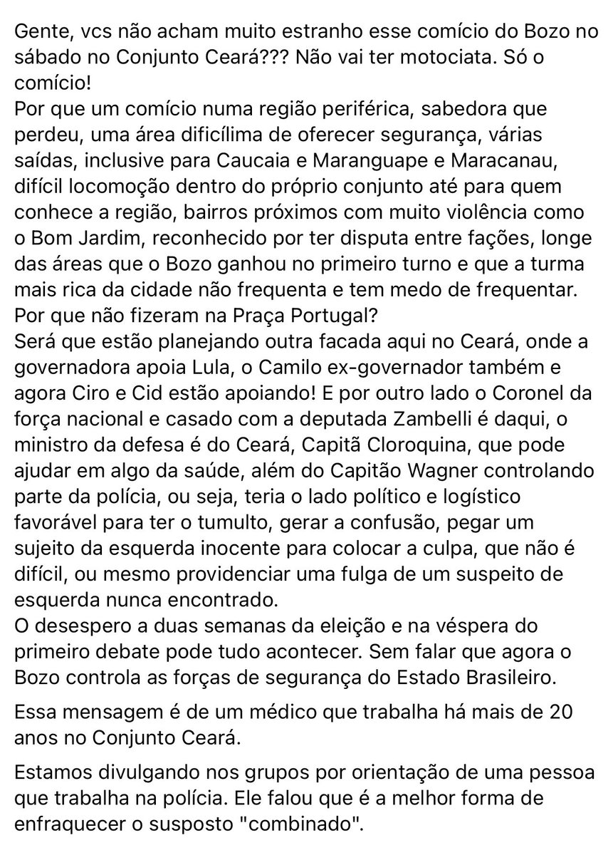 hilde_angel's tweet photo. Leiam com atenção a mensagem postada hoje no Facebook de José Almeida, médico há 20 anos no Conjunto Ceará, onde Bolsonaro tem agenda. A divulgação é orientação de um policial q teme um "atentado", reprise da fac0ad@ de Juiz de Fora. Divulgar seria forma de enfraquecer o suposto. https://t.co/G9btY3U1Ue