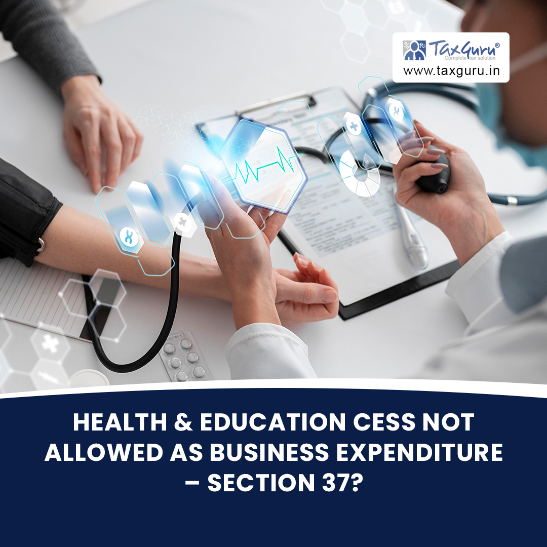 taxguru_in's tweet photo. Health & Education Cess not allowed as business expenditure – Section 37?
https://t.co/60oSv8TRfR
#Health #Education #Cess #business #expenditure #Section37 https://t.co/ijnX12j2gH