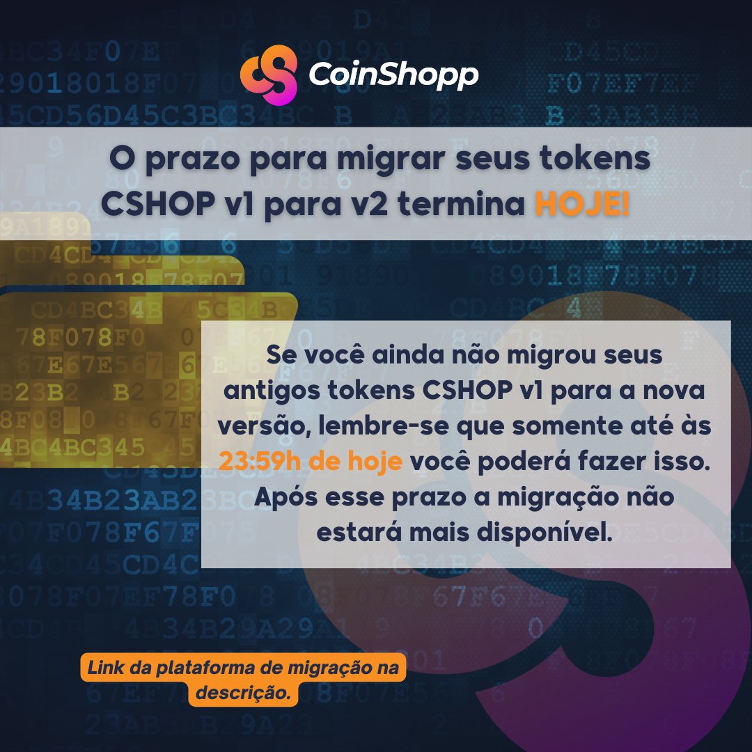 coinshoppio's tweet photo. O prazo para migrar os tokens CSHOP v1 para CSHOP v2 termina às 23:59h de hoje!

Após esse horário a migração de antigos tokens CSHOP não estará mais disponível.

Não deixe de migrar os seus tokens!

Acesse: https://t.co/CNoJzVSrQ3
Tutorial: https://t.co/bd6nrNce1H

#CoinShopp https://t.co/OZhNUoc3aP