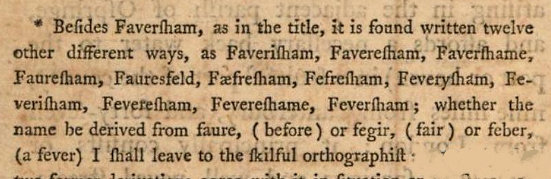 kenticisms's tweet photo. The History of the Town and Port of Faversham (1774) lists 12 additional variants of the town's name, as well as a few ideas of its derivation.
Note the use of the long s - ſ - in this 18 century book. https://t.co/uZwJjoPCLZ
