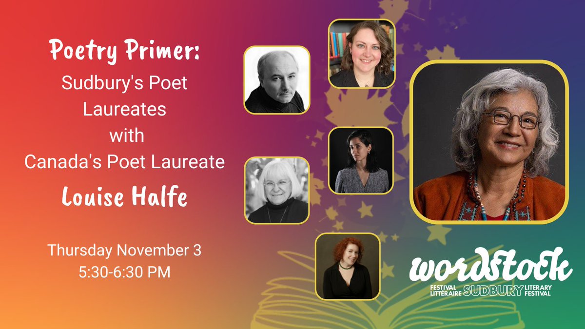 CALLING ALL POETS AND POETRY LOVERS.
Sudbury Poet Laureates, past and present, will share the stage with National Poet Laureate Louise Halfe to discuss the importance of poetry in our communities and the role of a poet laureate. 
Visit wordstocksudbury.ca to find your tickets