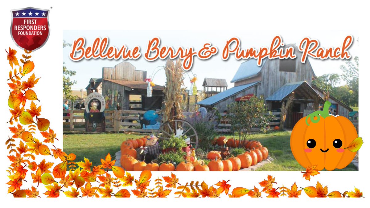 All First Responders &amp; their families are invited to the Bellevue Berry &amp; Pumpkin Ranch, Sunday, 10/30, from noon-6PM. Free meals/drinks for all from 12-2pm at the Pavilion provided by the Foundation.

$12.00 per person (reduced rate) upon arrival at the gate. Up to 2 years free.