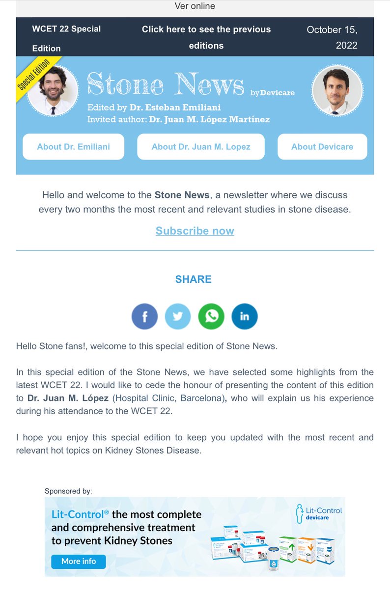 Dear #StoneFans, Join us and subsribe here ml.lit-control.es/lp/stone-news-… to the World's best newsletter about #KidneyStones. In this new edition Dr. @urodrlopez and Dr. @emiliani_e highlight different interesting topics discussed during the last #WCET22. Don't miss them!