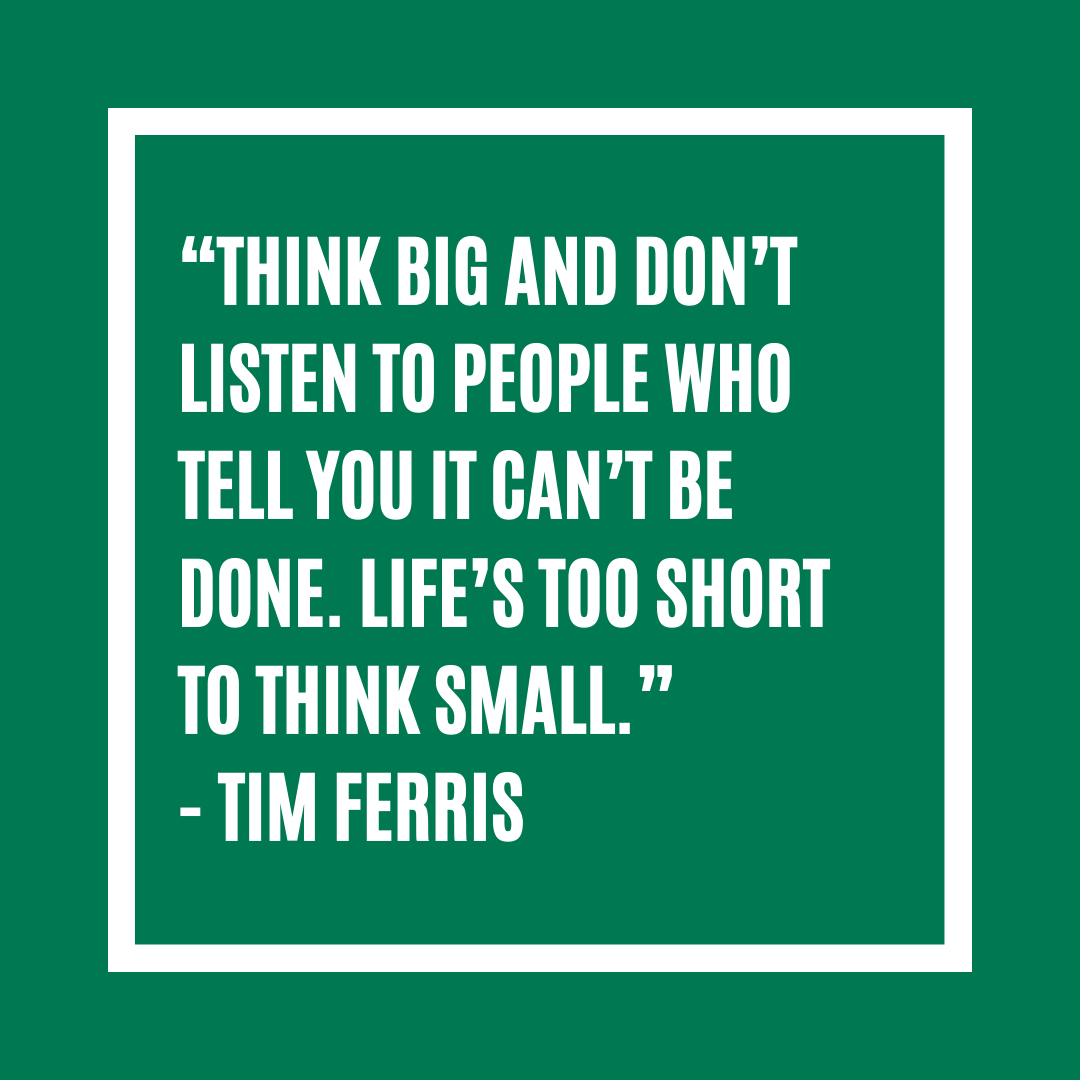 Think big and dream big. 

#BusinessQuote #LifeQuote #Quote #PrintingAndMarketing